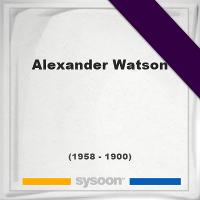 Headstone of Alexander Watson 1900 1958 memorial Quick links